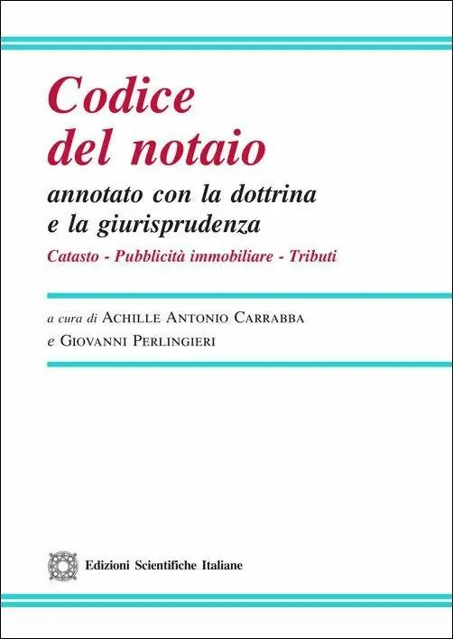 Codice del notaio annotato con la dottrina e la giurisprudenza. Catasto, pubblicità immobiliare, tributi Soddisfatti O Rimborsati