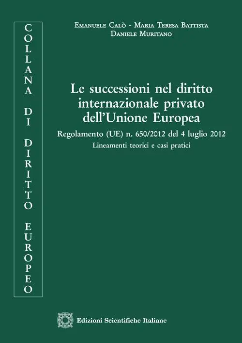 Le successioni nel diritto internazionale privato dell‘Unione Europea Promo Stagionale