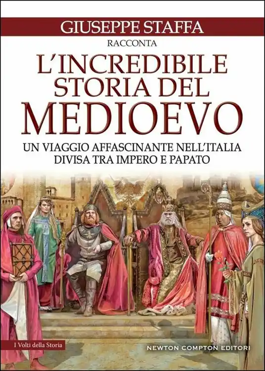 L‘ incredibile storia del Medioevo. Un viaggio affascinante nell‘Italia divisa tra impero e papato Reso Gratuito