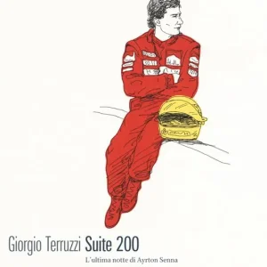 Suite 200. L‘ultima notte di Ayrton Senna Offerta