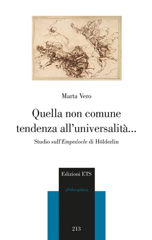 Soddisfatti O Rimborsati Quella non comune tendenza all‘universalità... Studio sull’Empedocle di Hölderlin