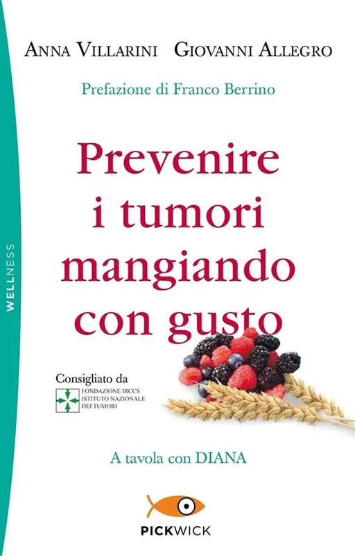 Prevenire i tumori mangiando con gusto. A tavola con Diana Esclusivo