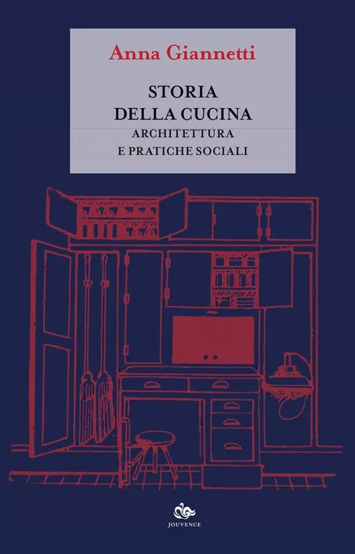 Storia della cucina. Architettura e pratiche sociali Compra Oggi Stesso