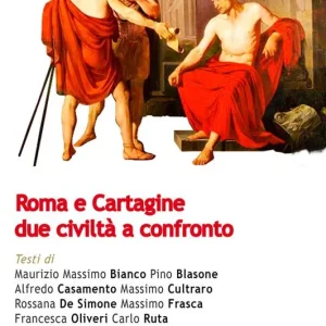 Roma e Cartagine. Due civiltà a confronto Occasione