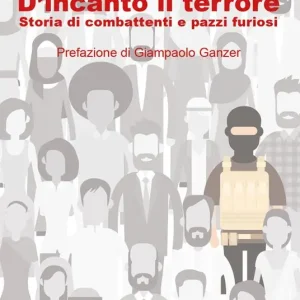 D‘incanto il terrore. Storia di combattimenti e pazzi furiosi Reso Gratuito