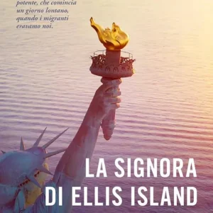 La signora di Ellis Island Non Perdere