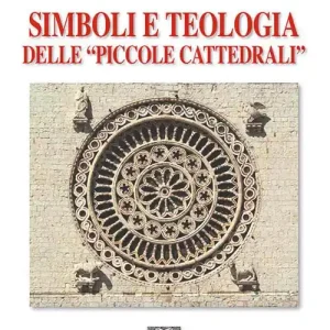 Simboli e teologia delle «piccole cattedrali» Prezzo Basso