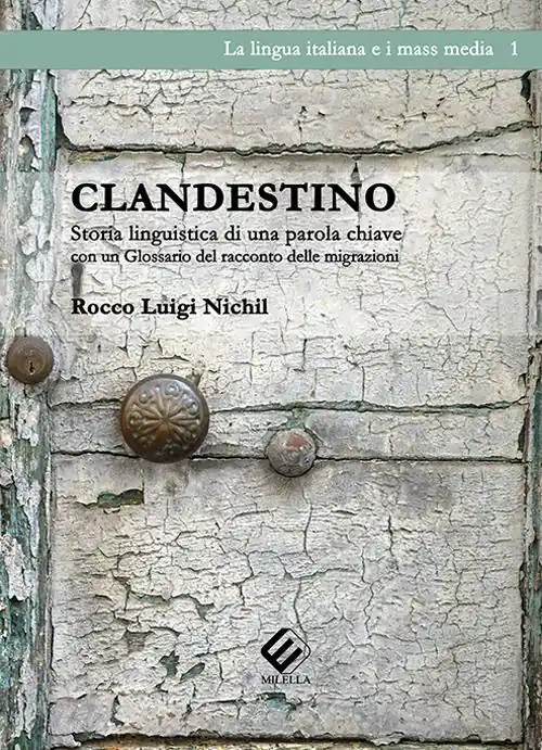 Clandestino. Storia linguistica di una parola chiave (con un Glossario del racconto delle migrazioni) Prezzo Basso