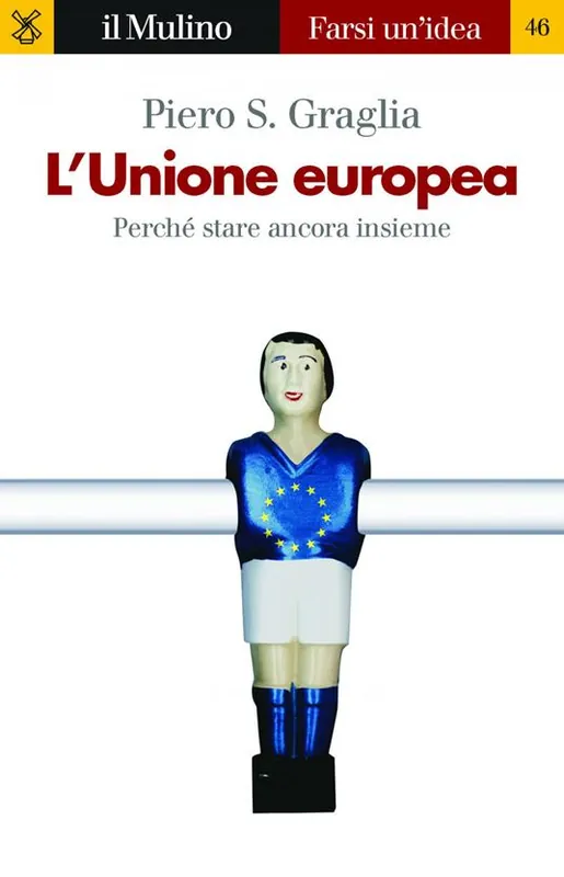 Popolare L‘Unione europea. Perché stare ancora insieme