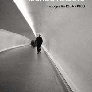 Paolo Di Paolo. Mondo perduto. Fotografie 1954-1968. Ediz. illustrata Economico