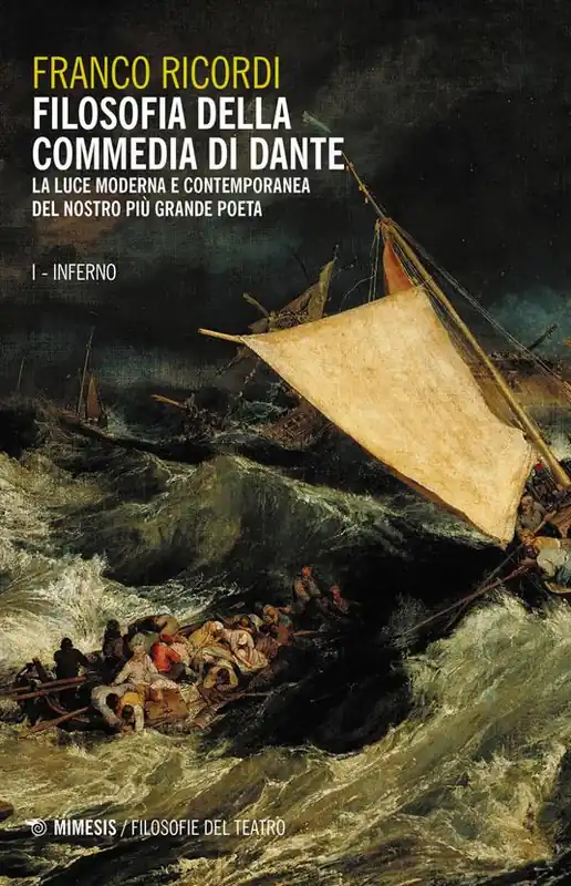Sconto Filosofia della Commedia di Dante. La luce moderna e contemporanea del nostro più grande poeta. Vol. 1 Inferno.