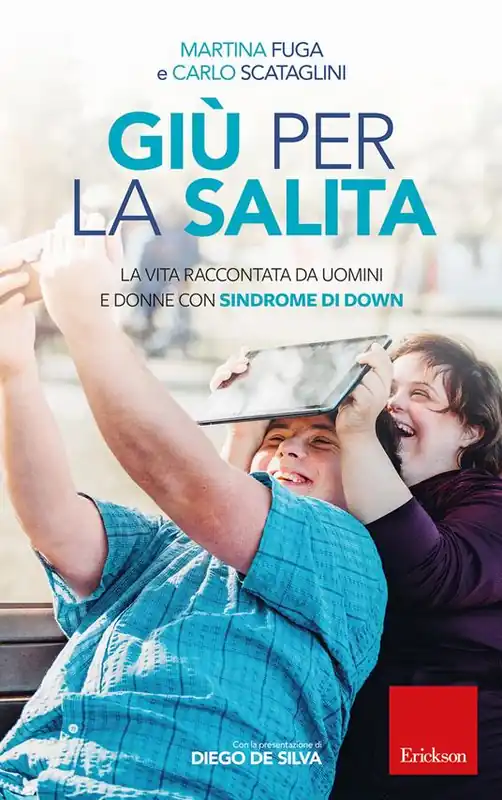 Giù per la salita. La vita raccontata da uomini e donne con sindrome di Down Spedito Oggi