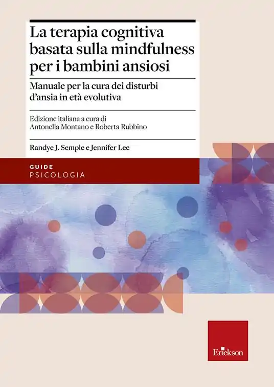 Prezzo Ridotto Terapia cognitiva basata sulla mindfulness per bambini ansiosi. Manuale per la cura dei disturbi d‘ansia in età evolutiva