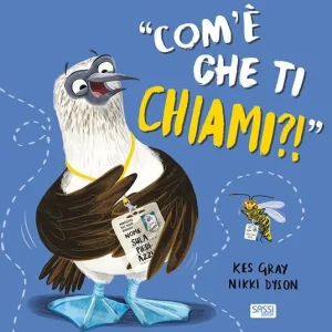Com‘è che ti chiami?! Ediz. a colori Affare
