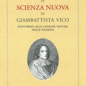 Principj di scienza nuova d‘intorno alla comune natura delle nazioni. Ediz. in facsimile Offerta Speciale