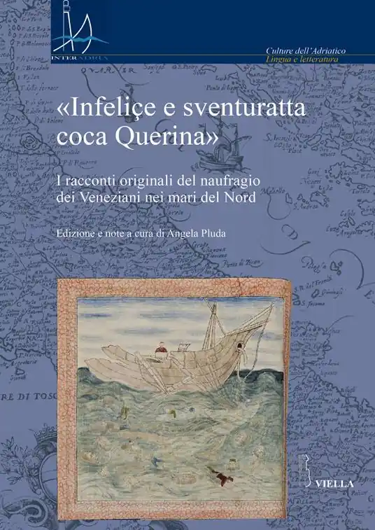 Spedito Oggi «Infeliçe e sventuratta coca Querina». I racconti originali del naufragio dei Veneziani nei mari del Nord
