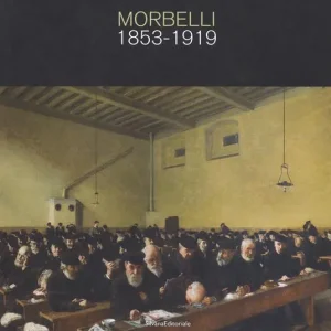 Angelo Morbelli 1853-1919. Ediz. a colori Pagamento Sicuro