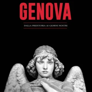 La storia di Genova. Dalla preistoria ai giorni nostri Quantità Limitata