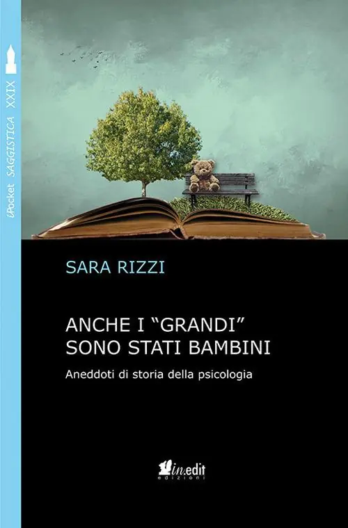 Novità Anche i «grandi» sono stati bambini. Aneddoti di storia della psicologia