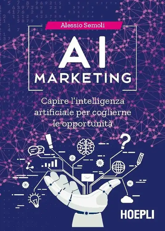 AI marketing. Capire l‘intelligenza artificiale per coglierne le opportunità Compra Oggi Stesso