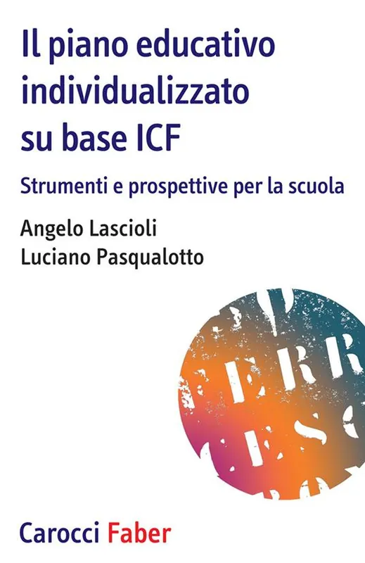 Il piano educativo individualizzato su base ICF. Strumenti e prospettive per la scuola Prezzo Basso