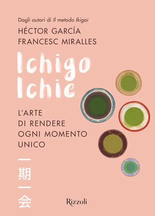 Ichigo Ichie. L‘arte di rendere ogni momento unico Economico