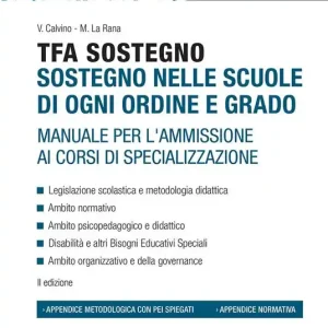 TFA Sostegno. Sostegno nelle scuole di ogni ordine e grado. Manuale per l‘ammissione ai corsi di specializzazione Offerta Del Giorno