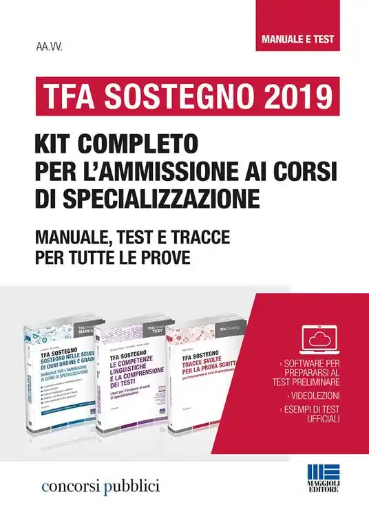 Nuovo Arrivo TFA Sostegno 2019. Kit completo per l‘ammissione ai corsi di specializzazione. Manuale, test e tracce per tutte le prove