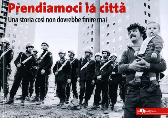 Prendiamoci la città. Una storia così non dovrebbe finire mai Soddisfatti O Rimborsati