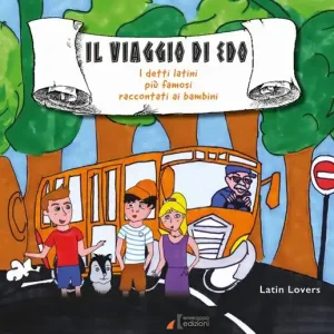 Offerta Del Giorno Il viaggio di Edo. I detti latini più famosi raccontati ai bambini