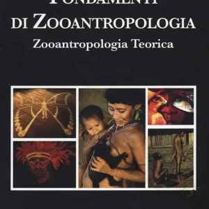 Fondamenti di zooantropologia Zooantropologia teorica. Ultimissimo Modello