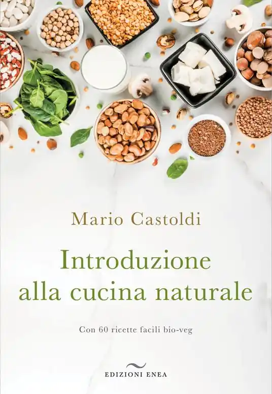 Compra Oggi Stesso Introduzione alla cucina naturale