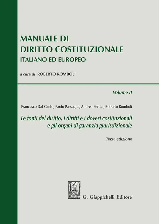 Manuale di diritto costituzionale italiano ed europeo. Vol. 2 Le fonti del diritto, i diritti e i doveri costituzionali e gli organi di garanzia giurisdizionale Subito Disponibile