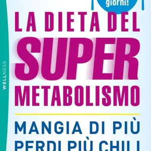 Di Tendenza La dieta del supermetabolismo