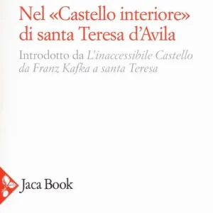 A Buon Prezzo Nel «castello interiore» di Santa Teresa d‘Avila