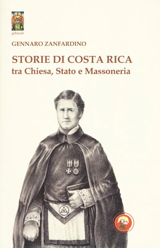 Prezzo Basso Storie di Costa Rica tra Chiesa, Stato e Massoneria
