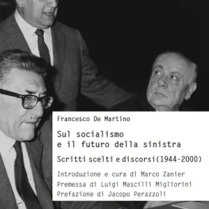 Prezzo Conveniente Sul socialismo e il futuro della sinistra. Scritti scelti e discorsi (1944-2000)