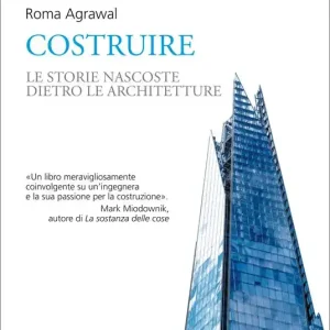 Costruire. Le storie nascoste dentro le architetture Consegna Rapida