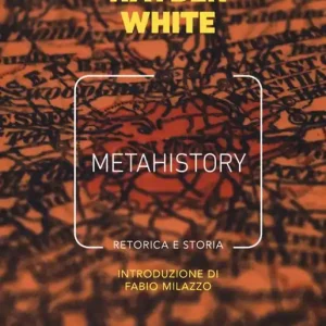 Reso Gratuito Metahistory. Retorica e storia. Vol. 1-2