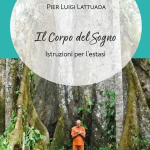Reso Gratuito Il corpo del sogno. Istruzioni per l‘estasi