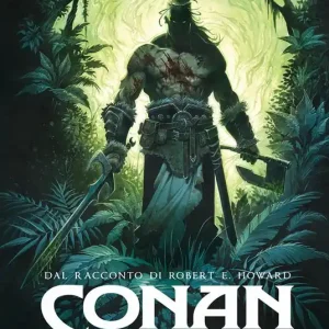 Conan il cimmero. Vol. 3 Oltre il fiume nero Acquista Ora