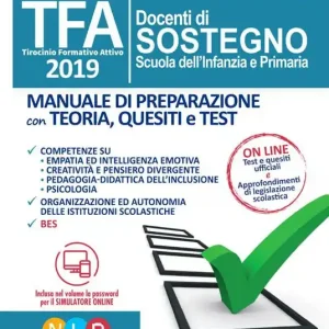 TFA. Docenti di sostegno scuola dell‘infanzia e primaria. Manuale di preparazione con teoria, quesiti e test. Con software di simulazione Offerta Lampo