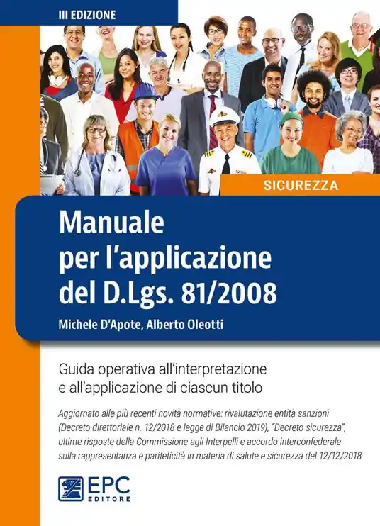 Manuale per l‘applicazione del D.Lgs. 81/2008. Guida operativa all‘interpretazione e all‘applicazione di ciascun titolo Offerta Lampo