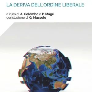 Esclusivo La fine di un mondo. La deriva dell‘ordine liberale. Rapporto ISPI 2019