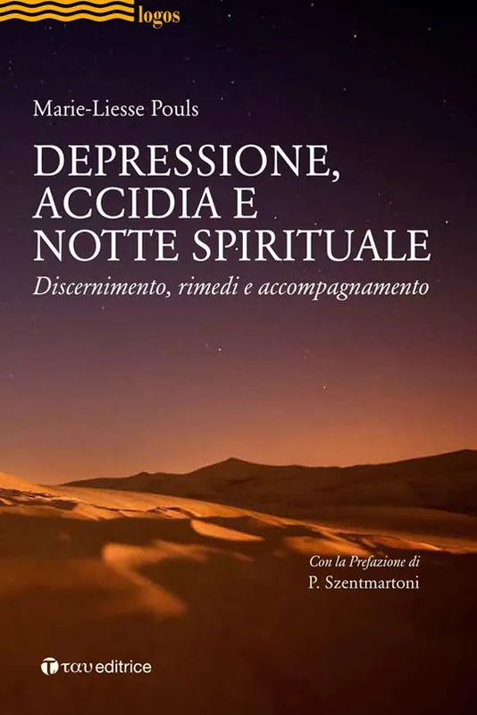 Compra Oggi Stesso Depressione, accidia e notte spirituale. Discernimento, rimedi, accompagnamento