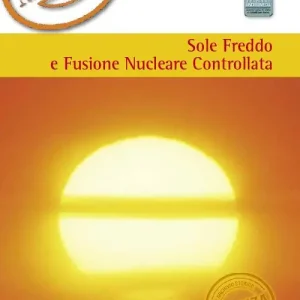 Affare Sole, freddo e fusione nucleare controllata