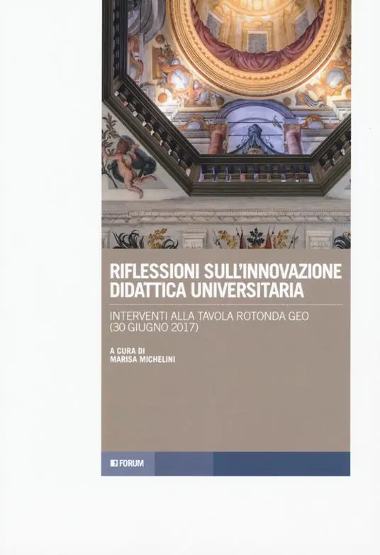 Riflessioni sull‘innovazione didattica universitaria. Interventi alla tavola rotonda GEO (30 giugno 2017) Spedito Oggi
