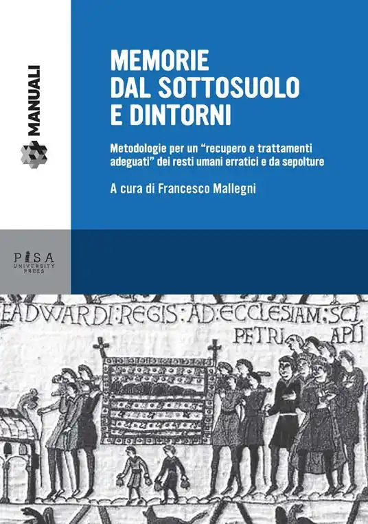 Memorie dal sottosuolo e dintorni. Metodologie per un «recupero e trattamenti adeguati» dei resti umani erratici e da sepolture Offerta