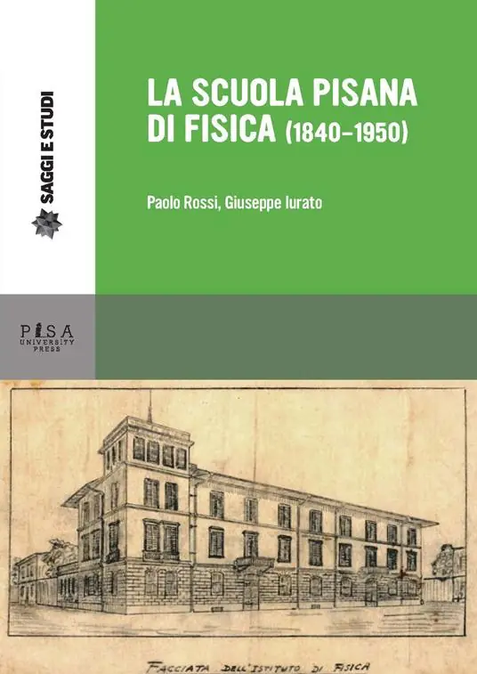 Subito Disponibile La scuola pisana di fisica (1840-1950)