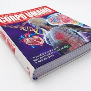 L‘enciclopedia del corpo umano. L‘incredibile macchina del nostro organismo Consegna Rapida